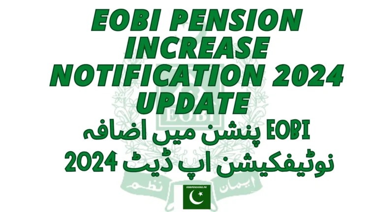 EOBI Pension Increase Notification 2024 Update