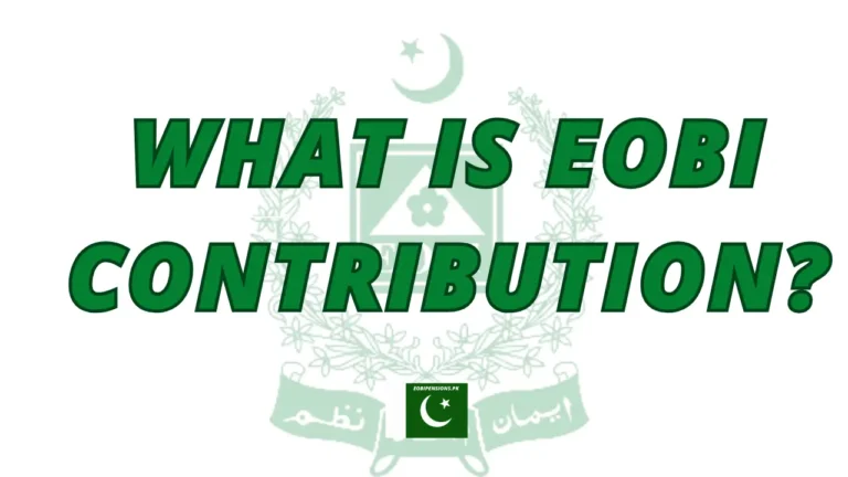 What Is EOBI Contribution? Update As Per New Minimum Wage 2024