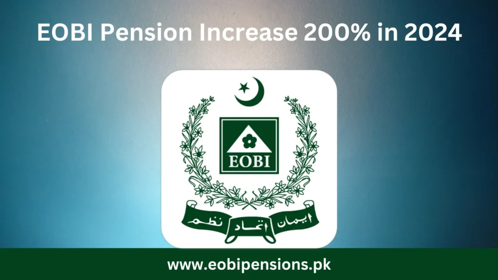 EOBI Pension Increase 200% in 2024