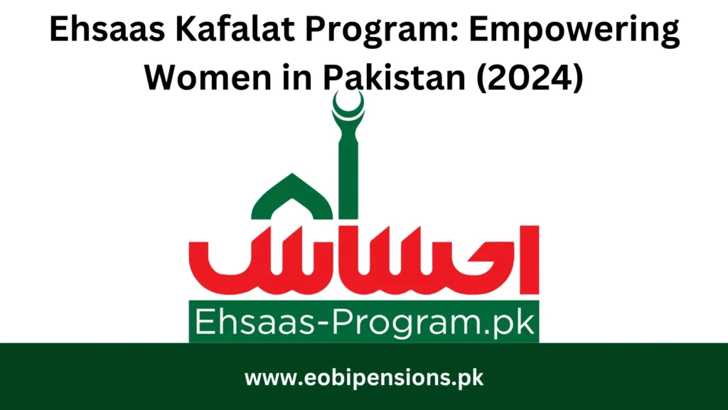 Ehsaas Kafalat Program Empowering Women in Pakistan