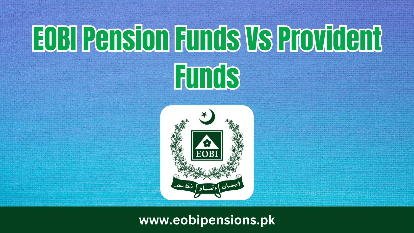 eobi pension funds vs provident funds